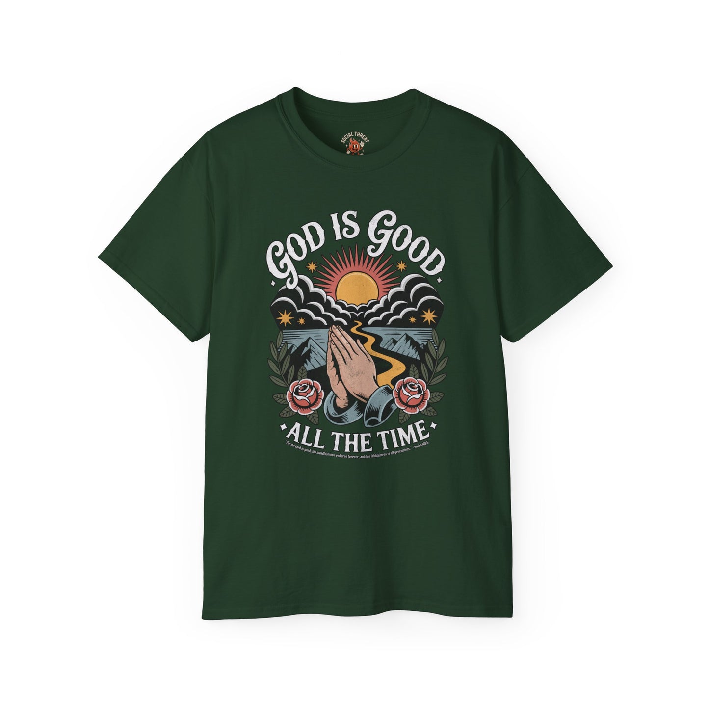 "God Is Good All The Time" - Shirt (Psalm 100:5)