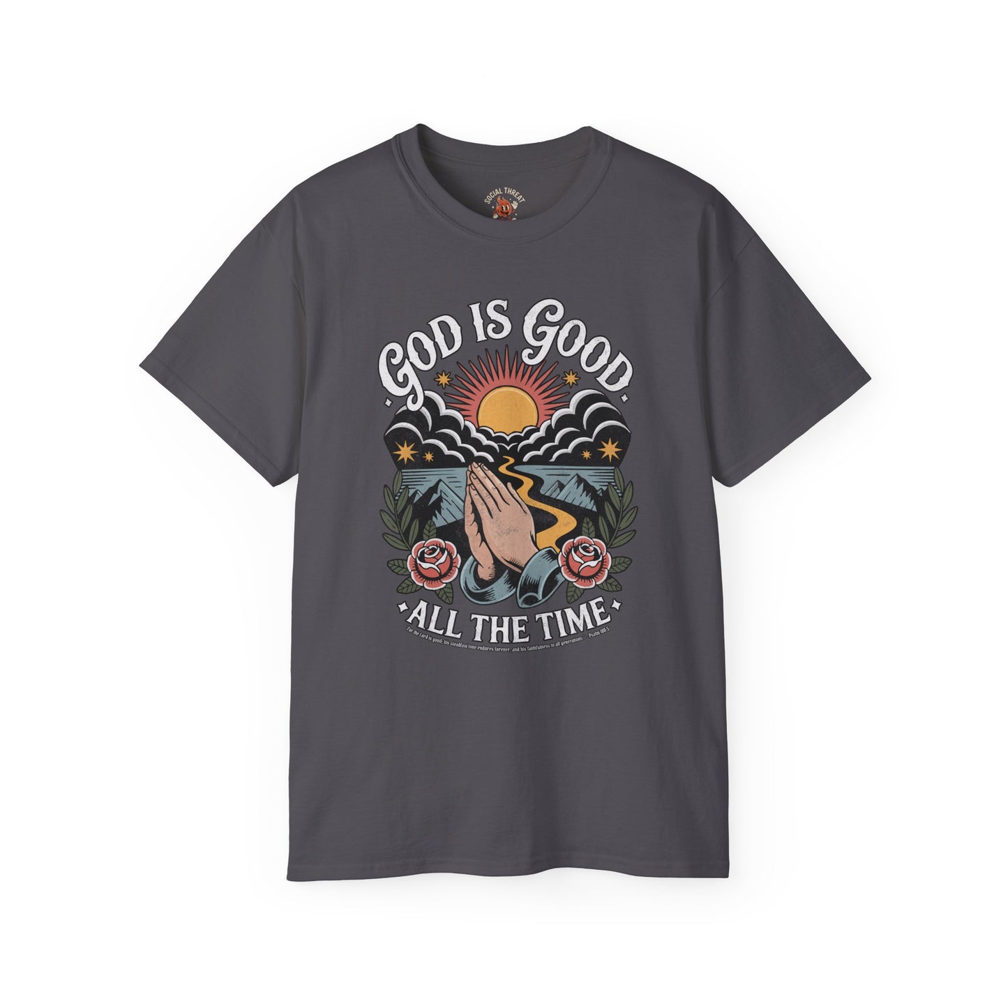 "God Is Good All The Time" - Shirt (Psalm 100:5)