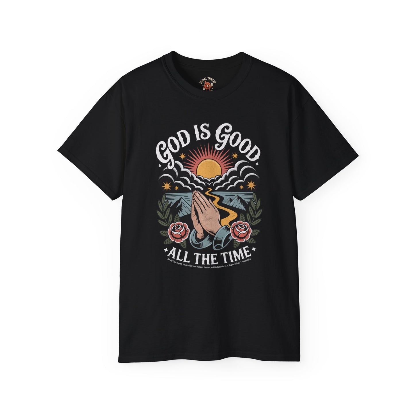 "God Is Good All The Time" - Shirt (Psalm 100:5)