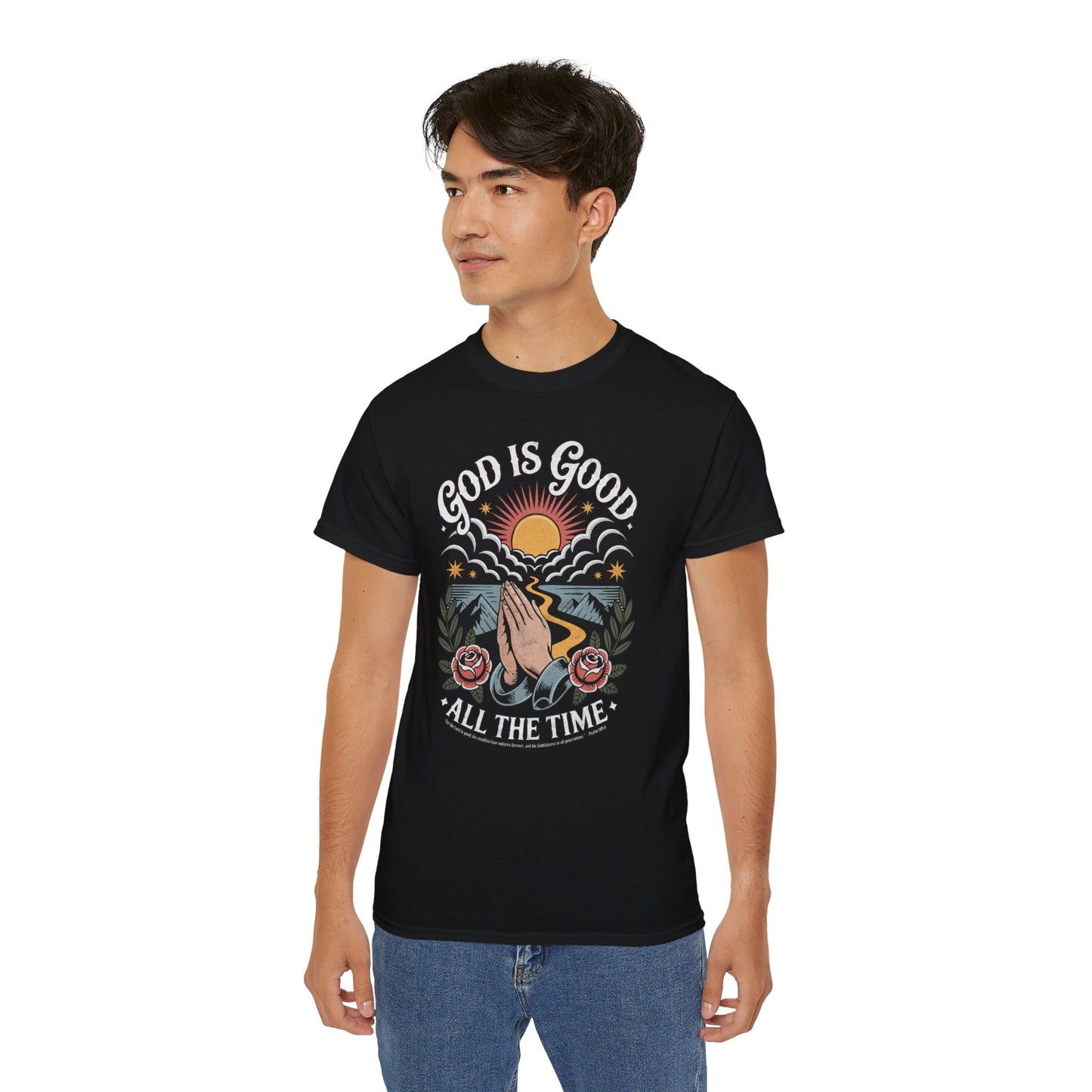 "God Is Good All The Time" - Shirt (Psalm 100:5)
